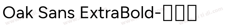 Oak Sans ExtraBold字体转换
